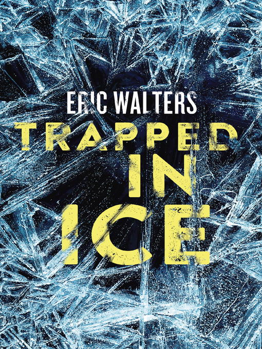 Title details for Trapped in Ice by Eric Walters - Available